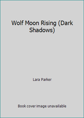Wolf Moon Rising (Dark Shadows) 1780339887 Book Cover