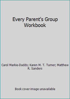 Every Parent's Group Workbook 1921620846 Book Cover