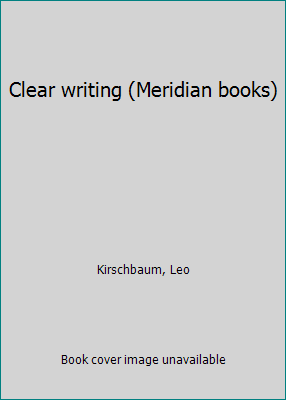 Clear writing (Meridian books) B0007EV22E Book Cover