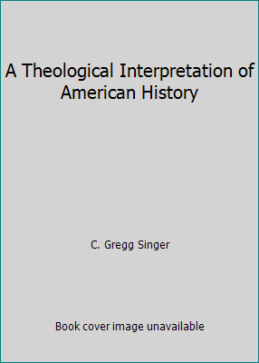 A Theological Interpretation of American History B000O1YL8C Book Cover