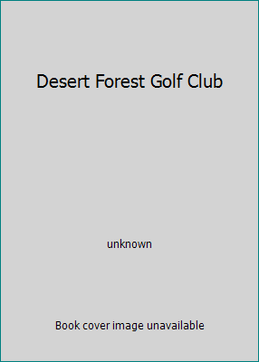 Desert Forest Golf Club by Unknown