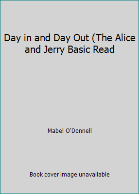 Day in and Day Out (The Alice and Jerry Basic Read B0012QFB1O Book Cover