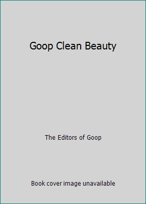 Goop Clean Beauty 1455541575 Book Cover