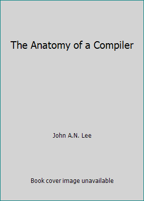 The Anatomy of a Compiler B001LQZSYK Book Cover