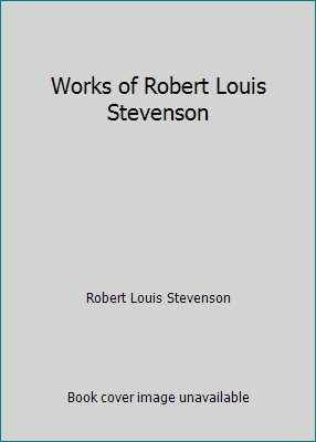 Works of Robert Louis Stevenson 0831795034 Book Cover