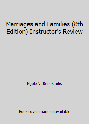 Marriages and Families (8th Edition) Instructor... 0205918204 Book Cover