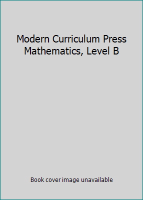 Modern Curriculum Press Mathematics, Level B 0813631173 Book Cover