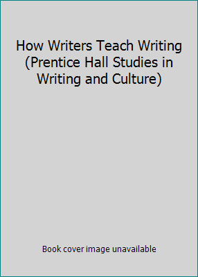 How Writers Teach Writing (Prentice Hall Studie... 0134252241 Book Cover