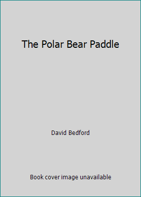 The Polar Bear Paddle 1781712697 Book Cover