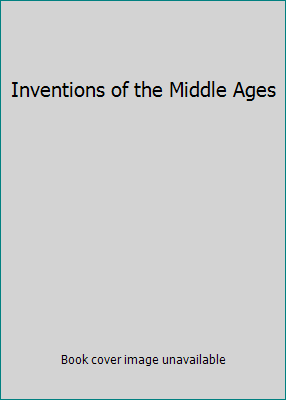 Inventions of the Middle Ages B007VL11J0 Book Cover