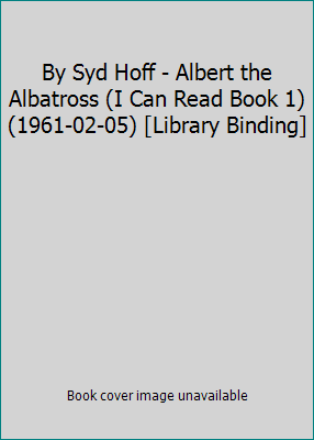 By Syd Hoff - Albert the Albatross (I Can Read ... B014BGX4UQ Book Cover