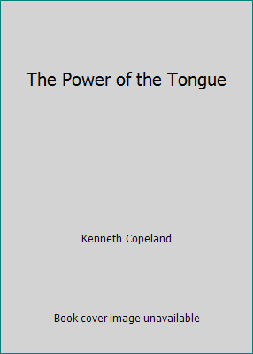 The Power of the Tongue 088114732X Book Cover