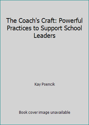 The Coach's Craft: Powerful Practices to Suppor... 1936630036 Book Cover