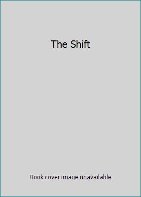 The Shift B001S33QD6 Book Cover