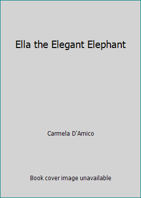 Ella the Elegant Elephant 0439738679 Book Cover