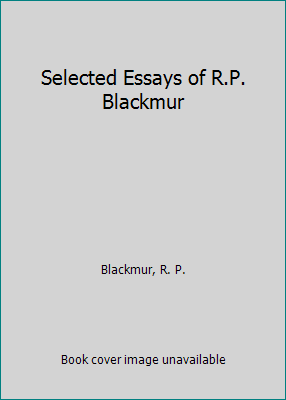 Selected Essays of R.P. Blackmur 0880011033 Book Cover