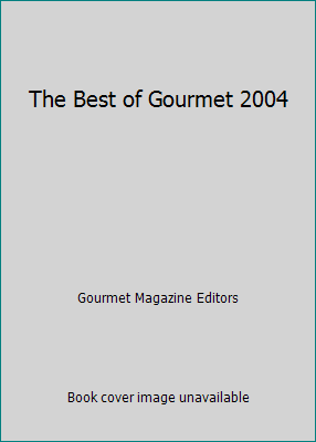 The Best of Gourmet 2004 B000MC40JI Book Cover