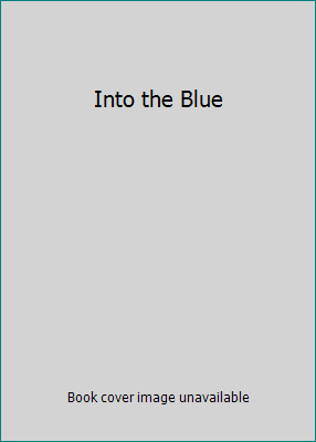 Into the Blue 1404990267 Book Cover