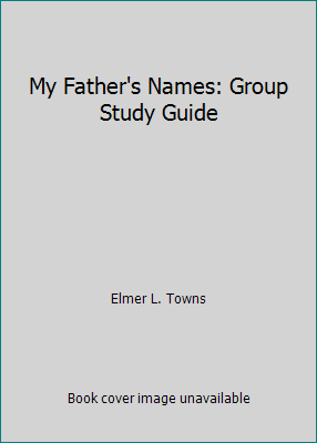 My Father's Names: Group Study Guide 0830714480 Book Cover