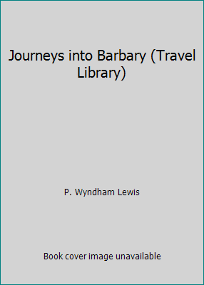 Journeys into Barbary (Travel Library) 0140095608 Book Cover