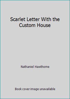 Scarlet Letter With the Custom House 0706430190 Book Cover