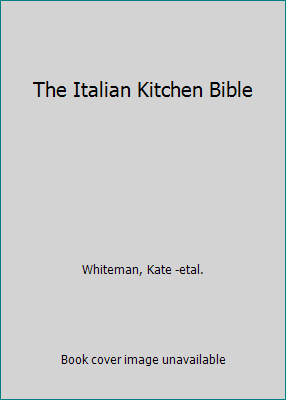 The Italian Kitchen Bible B00136H652 Book Cover
