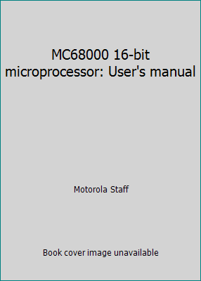 MC68000 16-bit microprocessor: User's manual 0135667607 Book Cover