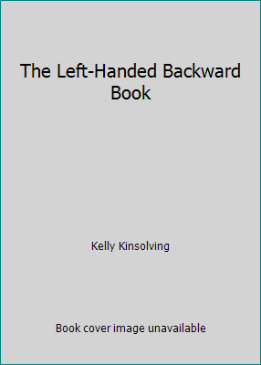 The Left-Handed Backward Book 1424317274 Book Cover