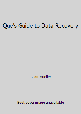 Que's Guide to Data Recovery 0880225416 Book Cover