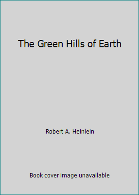The Green Hills of Earth B000OA2E5A Book Cover