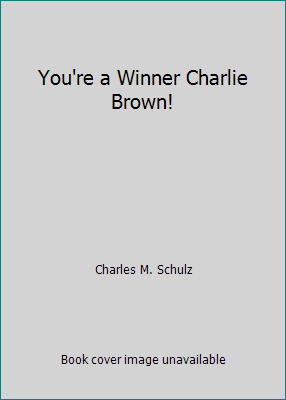 You're a Winner Charlie Brown! B00MD74YQY Book Cover