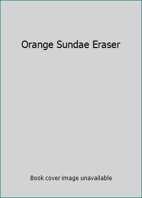 Orange Sundae Eraser 8984072362 Book Cover