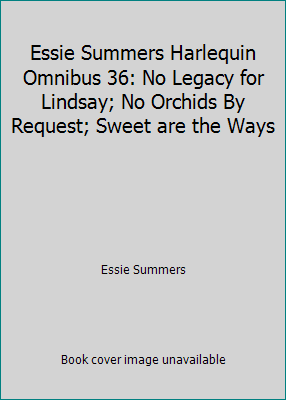 Essie Summers Harlequin Omnibus 36: No Legacy f... B000TZFCPO Book Cover