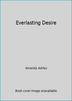 Everlasting Desire 1616648562 Book Cover