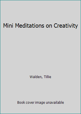 Mini Meditations on Creativity 1454936657 Book Cover