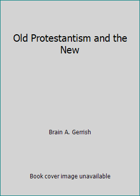 Old Protestantism and the New 0567093409 Book Cover