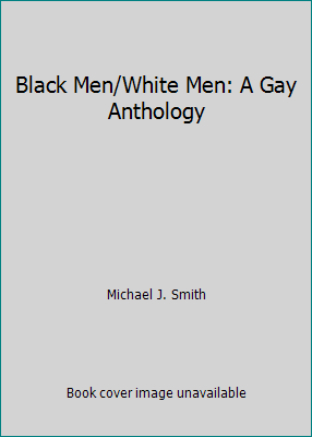 Black Men/White Men: A Gay Anthology 0917342283 Book Cover