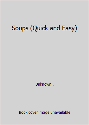 Soups (Quick and Easy) 0752577379 Book Cover