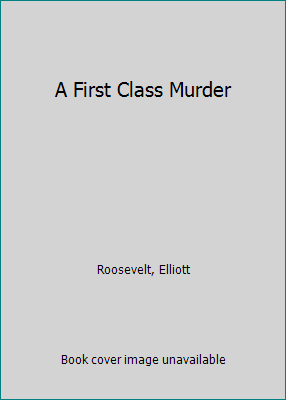 A First Class Murder [Large Print] 0816153183 Book Cover