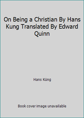 On Being a Christian By Hans Kung Translated By... B004OT1K1G Book Cover