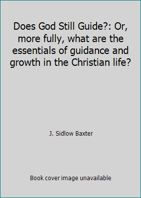 Does God Still Guide?: Or, more fully, what are... B0006C2SKC Book Cover