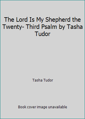 The Lord Is My Shepherd the Twenty- Third Psalm... B004LH1ZS4 Book Cover