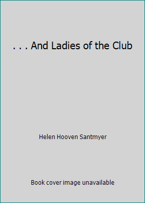 . . . And Ladies of the Club B000NWR0W6 Book Cover