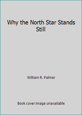 Why the North Star Stands Still B000I90BXO Book Cover