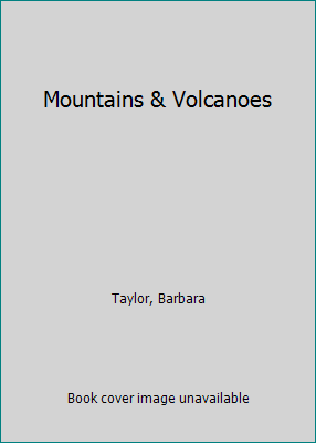 Mountains & Volcanoes 1856976297 Book Cover