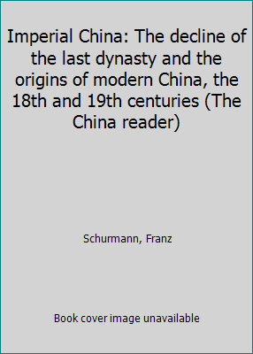 Imperial China: The decline of the last dynasty... B0007DWL8E Book Cover