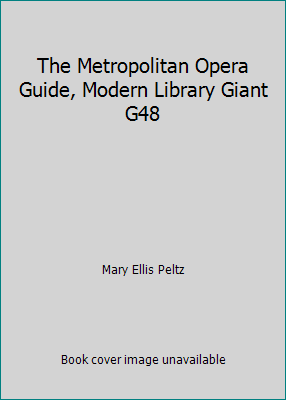 The Metropolitan Opera Guide, Modern Library Gi... B078ZN3PGY Book Cover