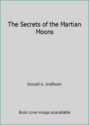 The Secrets of the Martian Moons B000KKIFOS Book Cover