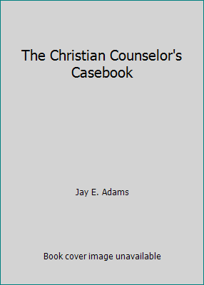 The Christian Counselor's Casebook B000MX3JC6 Book Cover