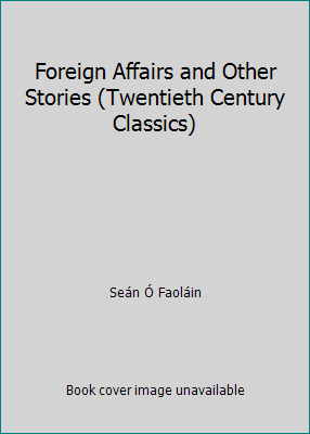 Foreign Affairs and Other Stories (Twentieth Ce... 0140183388 Book Cover